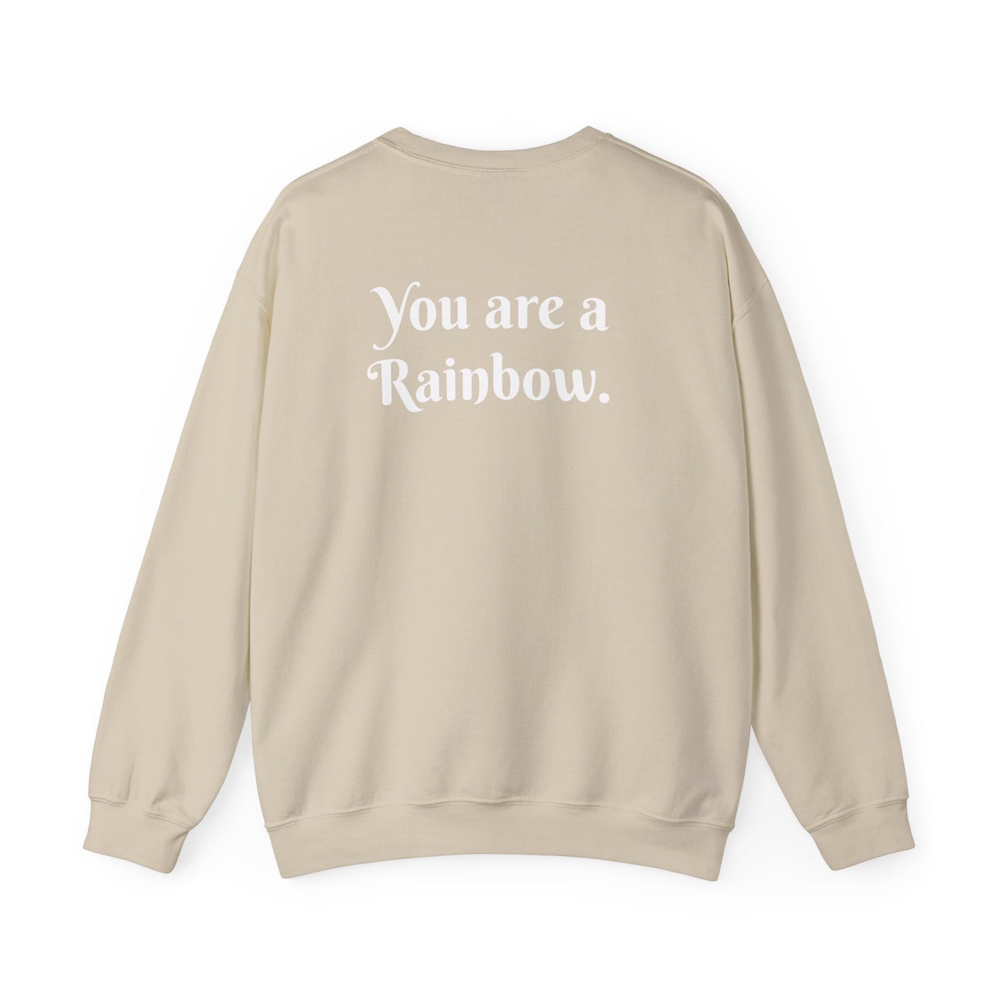 You are a Rainbow Crewneck Sweatshirt