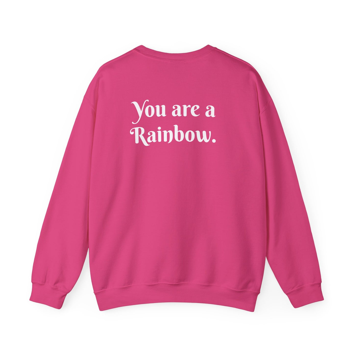 You are a Rainbow Crewneck Sweatshirt